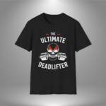 Ultimate Deadlifter - Unisex T-Shirt