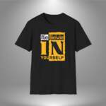 Believe In Yourself - Unisex T-Shirt